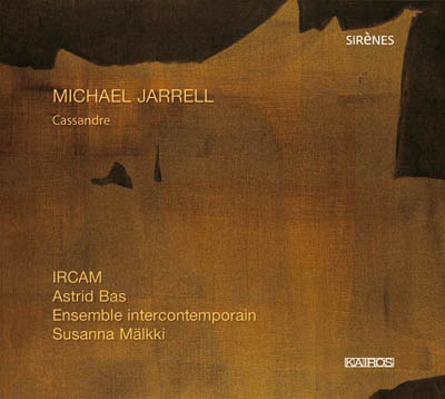 Michael Jarrell, Cassandre